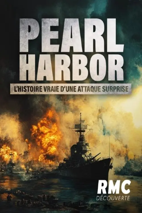 Movie poster "Pearl Harbor, l’histoire vraie d’une attaque surprise"