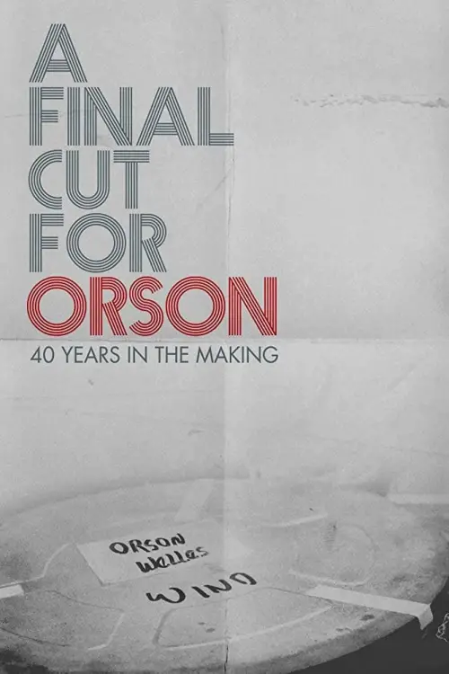 Movie poster "A Final Cut for Orson: 40 Years in the Making"