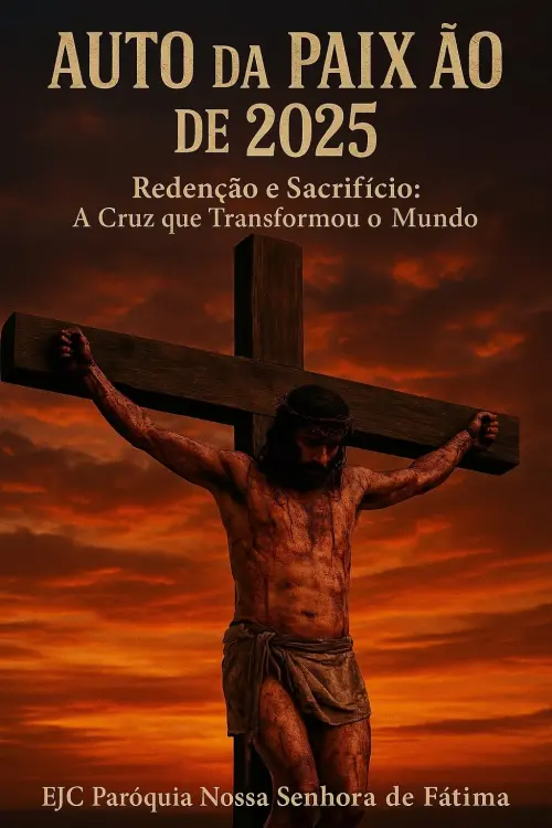 Movie poster "Auto da Paixão de 2025 - "Redenção e Sacrifício: A Cruz que Transformou o Mundo""