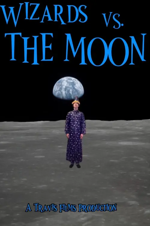 Movie poster "Wizards Vs. The Moon"