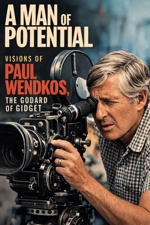 Movie poster "A Man of Potential: Visions of Paul Wendkos, the Godard of Gidget"