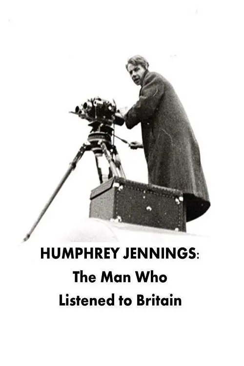 Movie poster "Humphrey Jennings: The Man Who Listened to Britain"