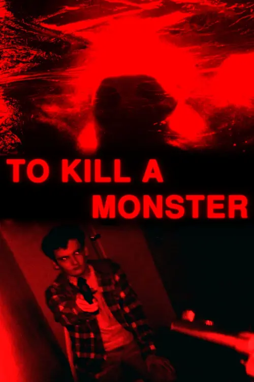 Movie poster "To Kill A Monster"