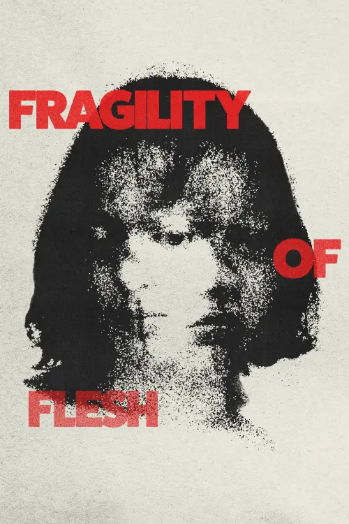 Movie poster "Fragility of Flesh"