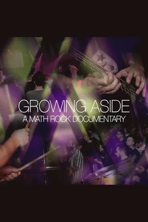 Movie poster "Growing Aside: A Math Rock Documentary"
