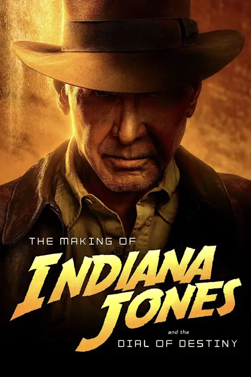 Movie poster "The Making of Indiana Jones and the Dial of Destiny"
