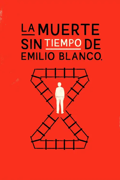 Movie poster "The Death Without Time of Emilio Blanco"