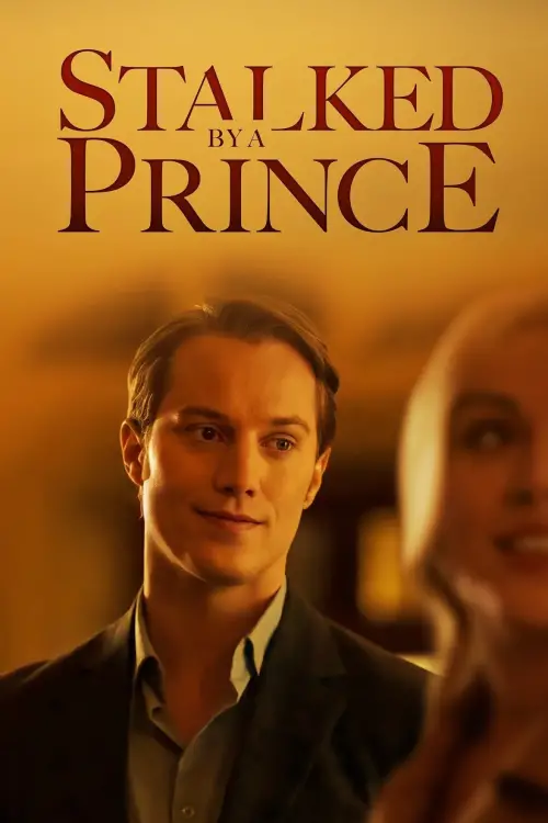 Movie poster "Stalked by a Prince"