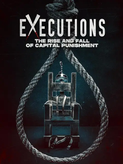 Movie poster "Executions: The Rise and Fall of Capital Punishment"