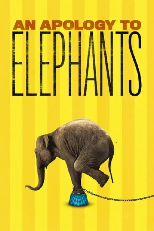 Movie poster "An Apology to Elephants"