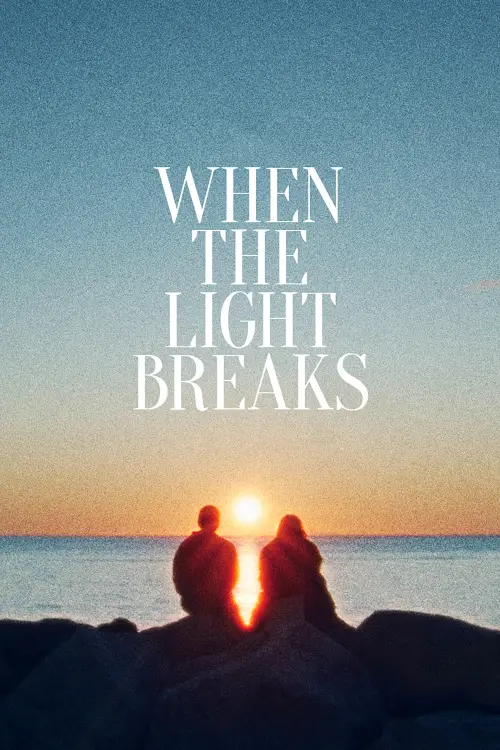 Movie poster "When the Light Breaks"