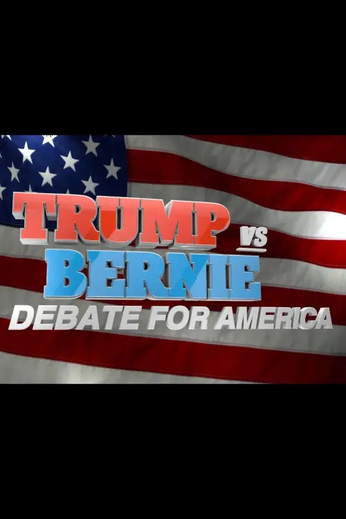 Movie poster "Trump vs. Bernie: Debate for America"