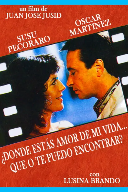 Movie poster "¿Dónde estás amor de mi vida... que no te puedo encontrar?"