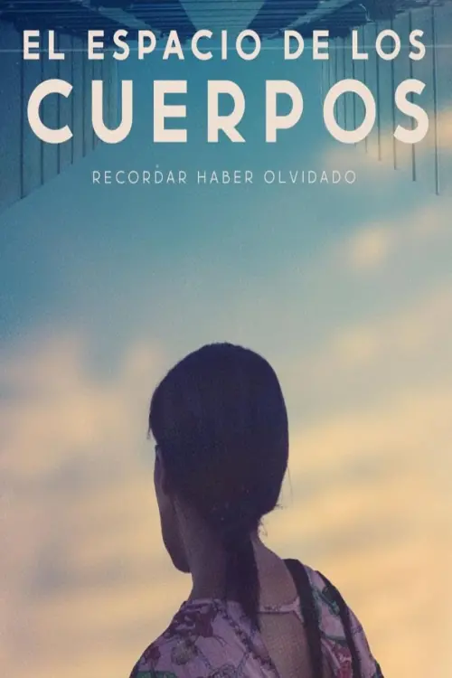 Movie poster "El espacio de los cuerpos"