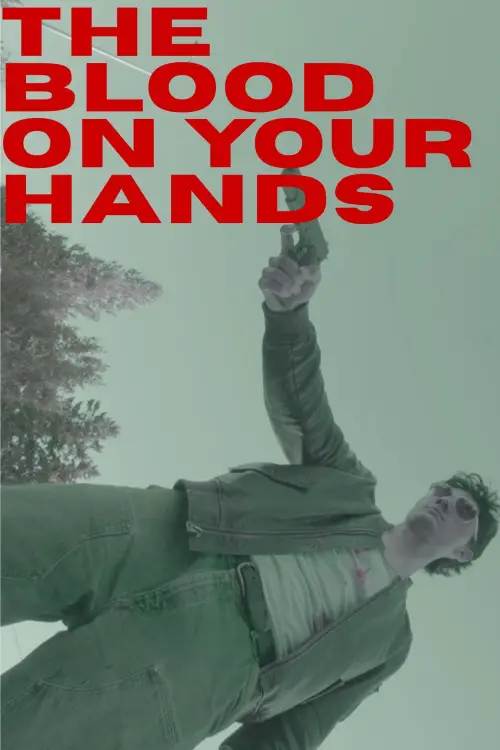 Movie poster "The Blood on Your Hands"