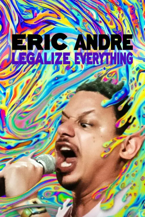 Movie poster "Eric Andre: Legalize Everything"