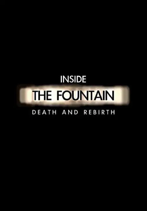 Movie poster "Inside The Fountain: Death and Rebirth"