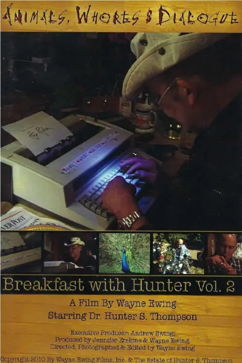 Movie poster "Animals, Whores & Dialogue: Breakfast with Hunter Vol. 2"