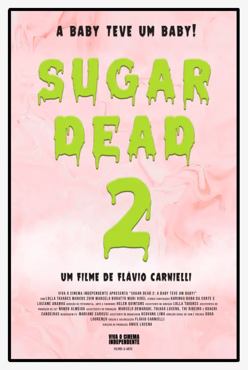 Movie poster "Sugar Dead 2 - A Baby teve um Baby!"