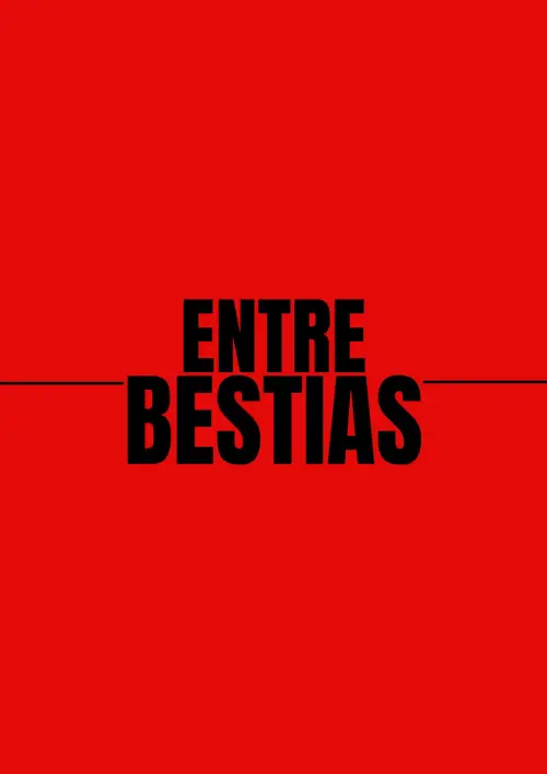 Movie poster "Entre Bestias"