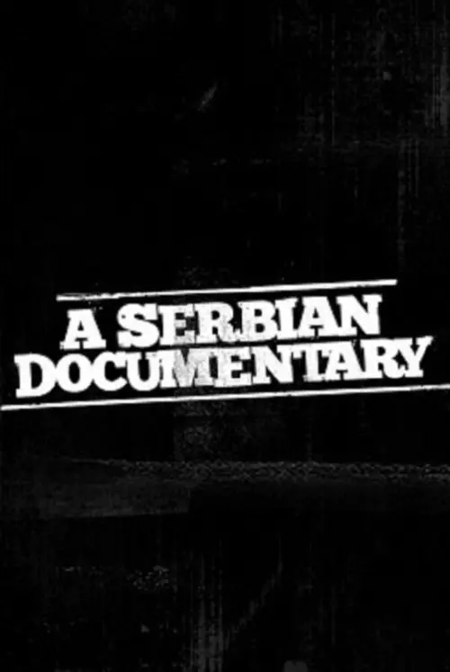 Movie poster "A Serbian Documentary"
