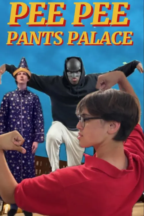 Movie poster "PEE PEE PANTS PALACE"