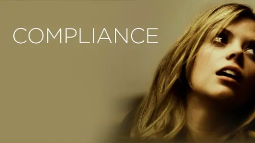 Watch film Compliance | NEXT '12: Craig Zobel