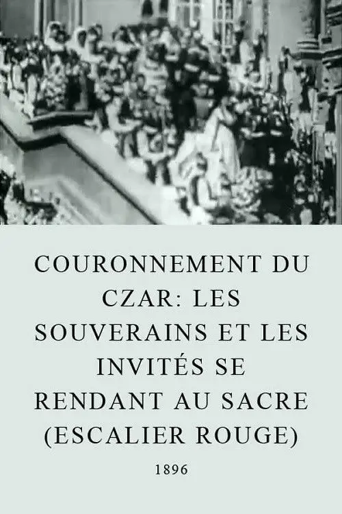 Movie poster "Les souverains et les invités se rendant au sacre (escalier rouge)"