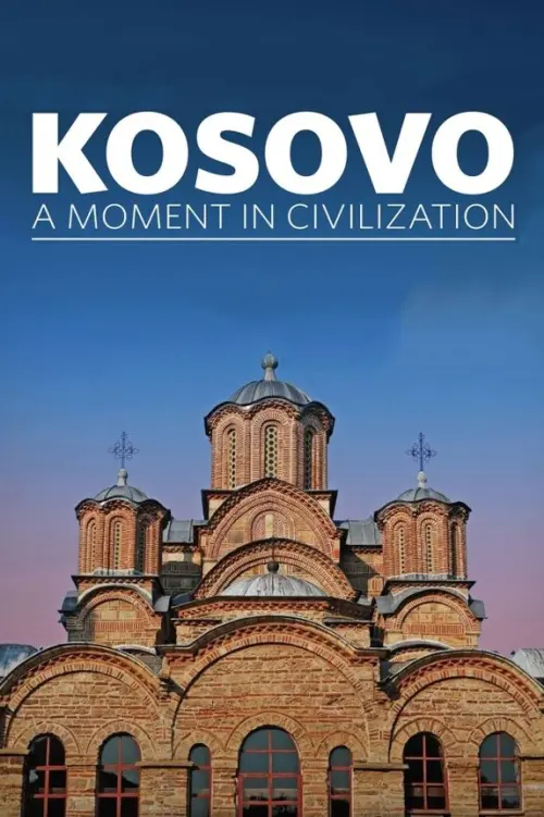 Movie poster "Kosovo: A Moment in Civilization"
