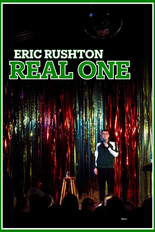 Movie poster "Eric Rushton: Real One"