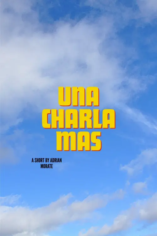 Movie poster "Una Charla Mas"