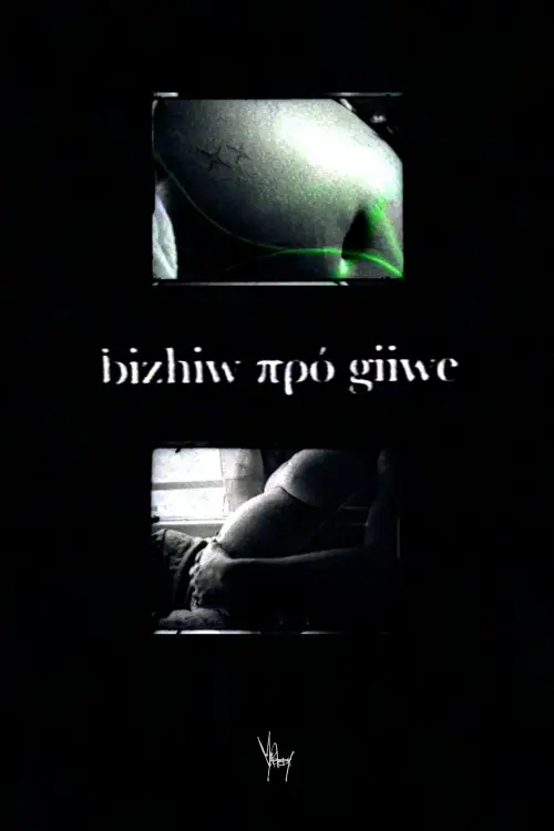 Movie poster "giiwe πρό bizhiw / bizhiw πρό giiwe"
