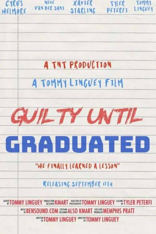 Movie poster "Guilty until Graduated"