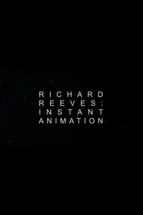 Movie poster "Richard Reeves: Instant Animation"