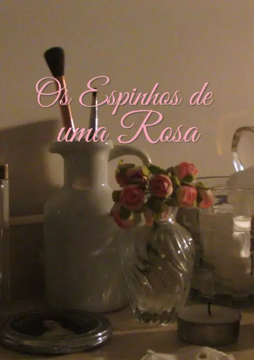 Movie poster "Os Espinhos de Uma Rosa"