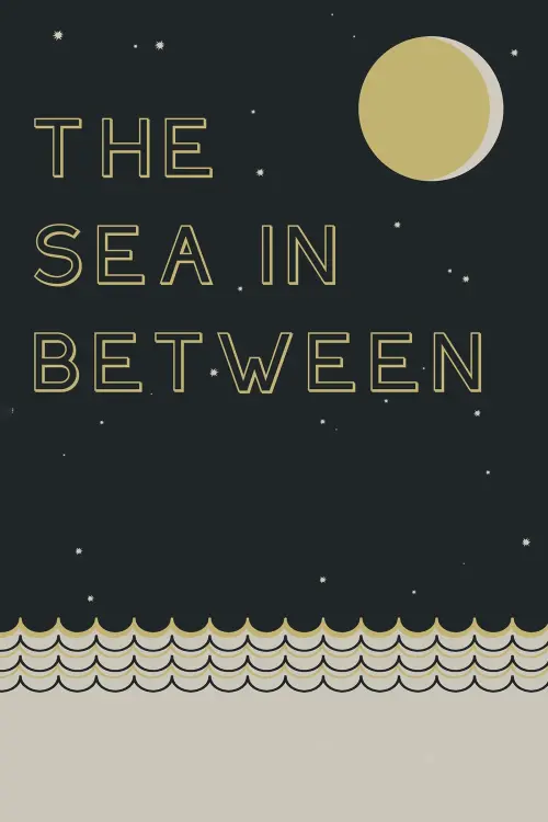 Movie poster "The Sea in Between"