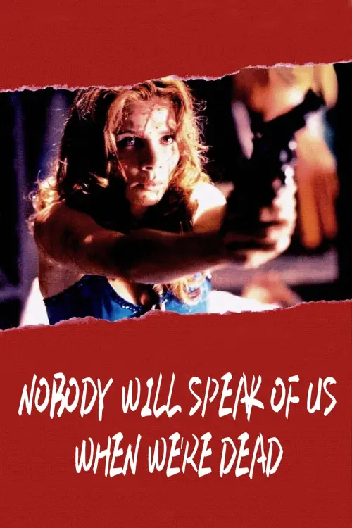 Movie poster "Nobody Will Speak of Us When We