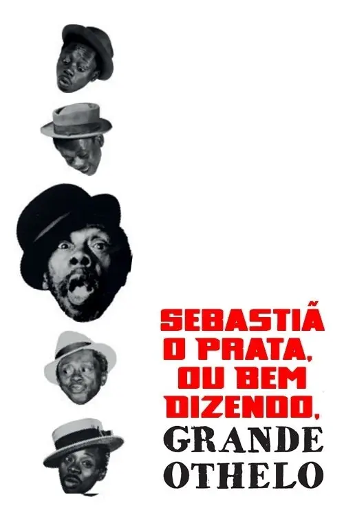 Movie poster "Sebastião Prata, ou Bem Dizendo, Grande Otelo"