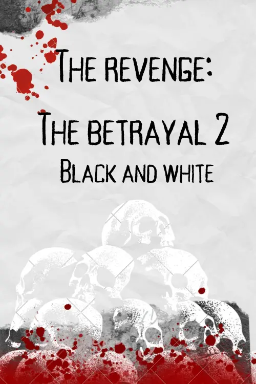 Movie poster "the revenge: the batrayal 2 (black and white)"