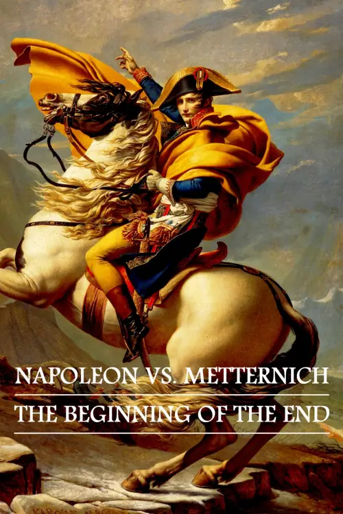 Movie poster "Napoleon vs. Metternich: The Beginning of the End"