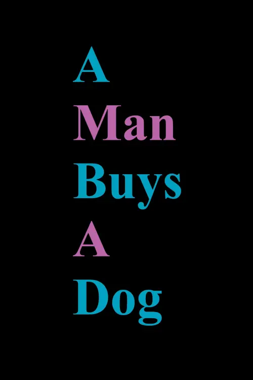 Movie poster "A Man Buys A Dog"