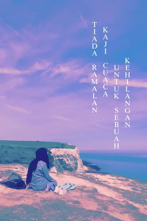 Movie poster "Tiada Ramalan Kaji Cuaca Untuk Sebuah Kehilangan"