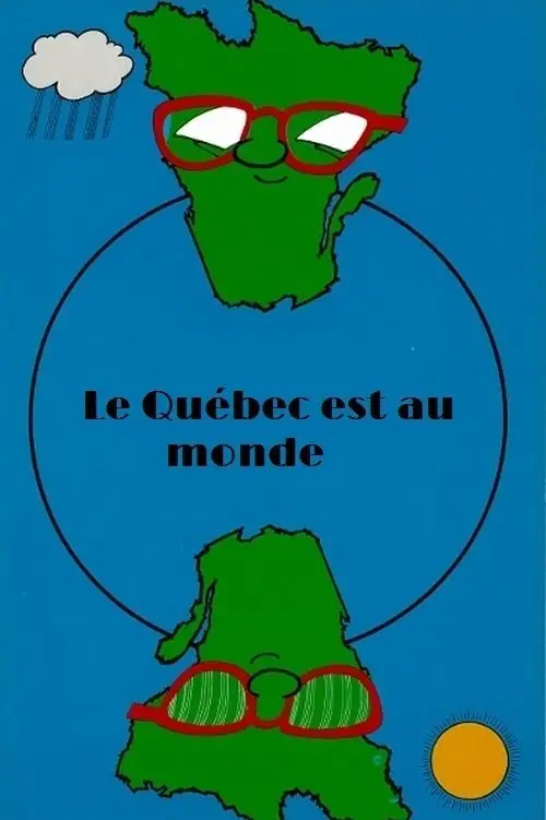 Movie poster "Le Québec est au monde"