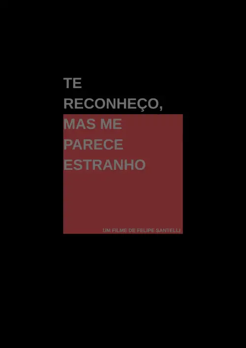 Movie poster "I Recognize You, Yet You Feel Strange"