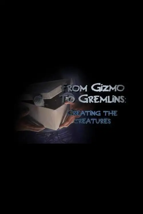 Movie poster "From Gizmo to Gremlins: Creating the Creatures"