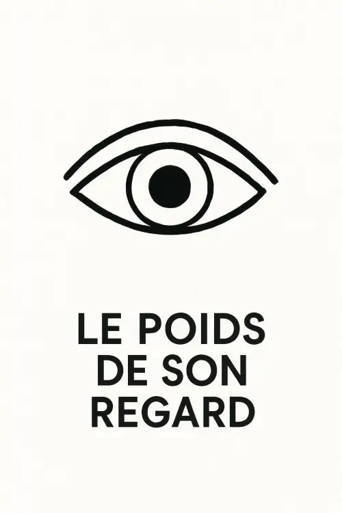 Movie poster "Le Poids De Son Regard"