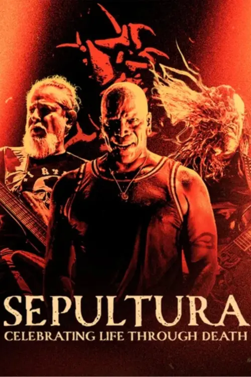 Movie poster "Sepultura : Celebrating Life Through Death"