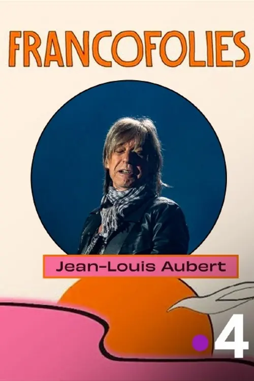 Movie poster "Jean-Louis Aubert aux Francofolies 2025"