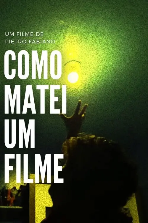 Movie poster "Como matei um filme"