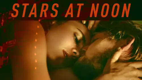 Watch film Stars at Noon | Official Trailer